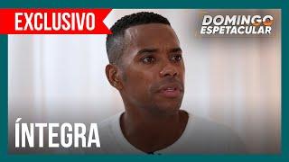 Assista à íntegra da entrevista exclusiva de Robinho ao Domingo Espetacular