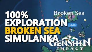 100% Exploration Broken Sea Simulanka Genshin Impact