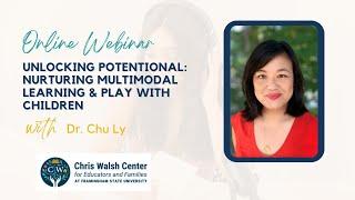 Unlocking Potential: Nurturing Multimodal Learning & Play with Children | Chris Walsh Center