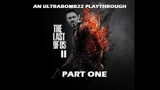 The Last Of Us 2 - Playthrough - Part 1