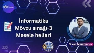 Mövzu sınağı-3 | İnformatika | Orxan Məmmədov