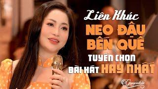 Liên Khúc Neo Đậu Bến Quê, Giận Mà Thương - Tuyển Chọn 20 Bài Hát Trữ Tình Xứ Nghệ Hay Nhất 2025