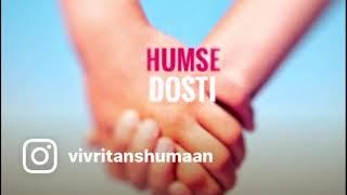 Humse Dosti- A Vivrit Anshumaan Original Song | Acapella | in the Making | Practice | Copyright Song