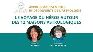 MODULE FDAF « LE VOYAGE DU HÉROS AUTOUR DES 12 MAISONS ASTROLOGIQUES »