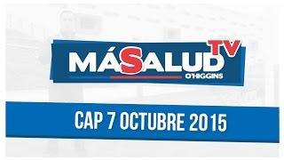 Cap 7 MÁSALUD TV O'Higgins OCTUBRE 2015