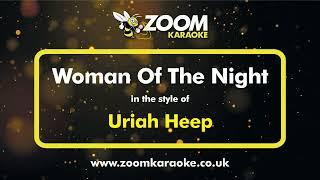 Uriah Heep - Woman Of The Night (Without Backing Vocals) - Karaoke Version from Zoom Karaoke