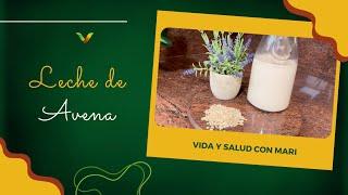 LECHE DE AVENA - VIDA Y SALUD CON MARI - 6TA TEMPORADA PLUS