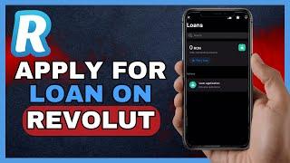 How To Apply For Loan On Revolut (2024)