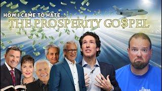 How I Came To Hate The Prosperity Gospel...