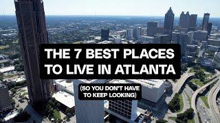 The 7 BEST Neighborhoods To Live In Atlanta Georgia (2024 UPDATED)