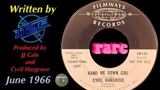 Cyril Hargrove "Hand Me Down Girl" 1966 JJ Cale Lois Fletcher Danny Dalton Dan Moore