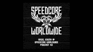 (SCWWP113) Angel Enemy @ Speedcore Worldwide Podcast 113