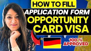 How to fill the application form for Opportunity Card Germany 2024 | Step by Step guide