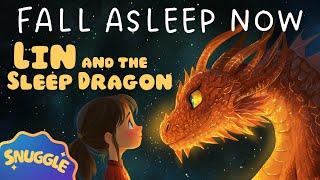  FALL ASLEEP NOW  Lin and the Sleep Dragon - A SOOTHING Story for Sleep