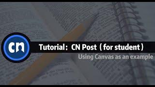 CN Post Student Tutorial (version3)