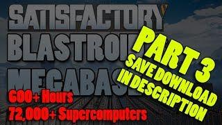 Satisfactory megabase - Part 3 - Save share download