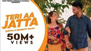 Teri Aa Jatta : GUNTAJ | New Punjabi Songs 2021 | Laavan Tere Naal Leniya | Rishika kaushal Songs