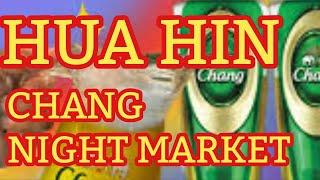 HUA HIN THAILAND SOI 88 CHANG NIGHT MARKET TOUR BEERS TACOS & DANCING GIRLS!