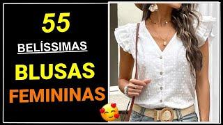 [ Blusas Femininas ] 55 Modelos de Blusas da Moda para Criar Looks Belíssimos | Moda Feminina ️