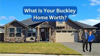 What is your Buckley Home Worth in Today's Real Estate Market?