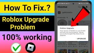 How To Fix Roblox Upgrade Your Version Of Roblox Is Out Of Date And Will Not Work Properly