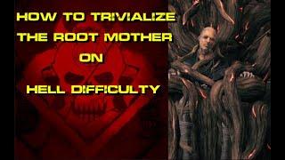 How to TRIVIALIZE the ROOT MOTHER Fight | HELL DIFICULTY | Remnant: From Hell Mod