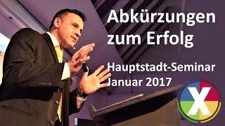 Abkürzungen zum Erfolg - Daniel Schäfer auf dem Hauptstadt-Seminar 2017