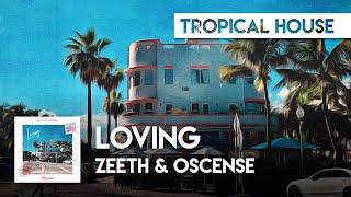 Tropical House | Zeeth & Oscense - Loving