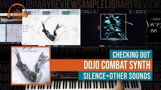 Checking Out Dojo Combat Synth by Silence + Other Sounds