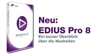 Grass Valley EDIUS Pro 8 - kurzer Überblick über die Neuheiten in Version 8.00