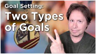 Goal Setting: Outcome Goals and Process Goals, with Stever Robbins