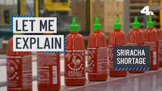 Let Me Explain: Sriracha Shortage | NBCLA