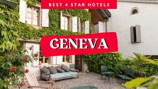 Best Geneva hotels *4 star*: Top 8 hotels in Geneva, Switzerland