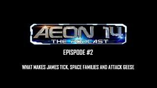 Aeon 14 Team Podcast #2