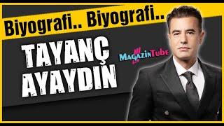 Tayanç Ayaydın Kimdir ?