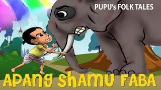 Apang Shamu Faba ( Foolish man & Elephant)