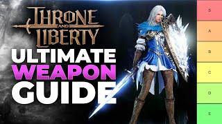 Throne And Liberty Ultimate Weapons Guide (WEAPON COMBO TIER LIST)