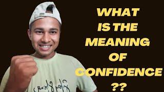 Confidence का मतलब क्या होता है?? Meaning of confidence. #confidence