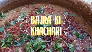 Bajra ki Khachari | koki kitchen| thekitchenpk