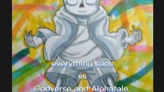 everything sans vs Godverse and Alphatale