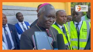 “We returned everything,” Nairobi Catholic Archbishop Anyolo on Ruto and Sakaja donations