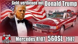 Earn money with Donald Trump Mercedes R107 560SL from 1987 - German