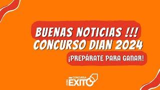 Buenas Noticias Concurso DIAN 2024: ¡Prepárate para ganar!