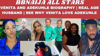 ADEKUNLE AND VENITA BIOGRAPHY | REAL AGE | HUSBAND | PARENT | CAREER | BBNAIJA All  STARS