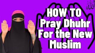 How to pray Dhuhr| Beginner Friendly| English subtitled| Muslim Reverts| 2nd Prayer