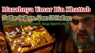 Kisah Marahnya Umar Bin Khattab Ketika Gajinya Akan di Naikan #kisahislami