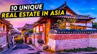 10 UNIQUE REAL ESTATE IN ASIA