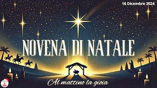 NOVENA di Natale 2024 - 1° giorno: 16 Dicembre 2024 - Al mattino la gioia