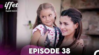 Iffet - Episode 38 (English Subtitles)