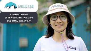 Fu-Zhao Xiang Pre-2024 Western States 100 Interview